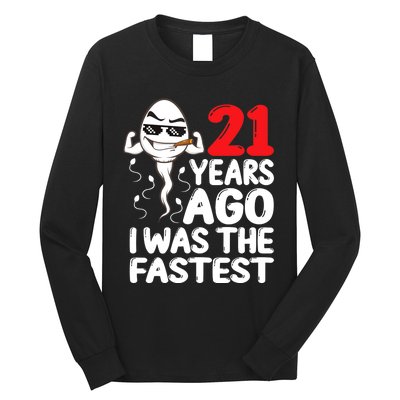 21st Birthday Gag Dress 21 Years Ago I Was The Fastest Funny Long Sleeve Shirt