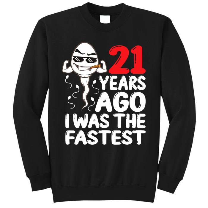 21st Birthday Gag Dress 21 Years Ago I Was The Fastest Funny Sweatshirt