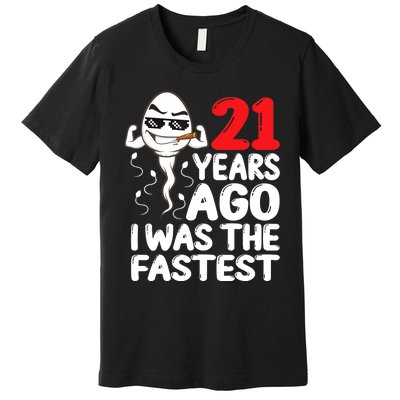 21st Birthday Gag Dress 21 Years Ago I Was The Fastest Funny Premium T-Shirt