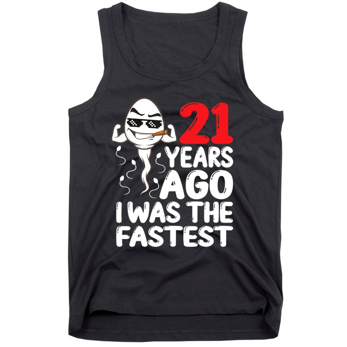 21st Birthday Gag Dress 21 Years Ago I Was The Fastest Funny Tank Top