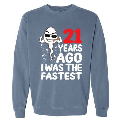 21st Birthday Gag Dress 21 Years Ago I Was The Fastest Funny Garment-Dyed Sweatshirt