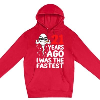 21st Birthday Gag Dress 21 Years Ago I Was The Fastest Funny Premium Pullover Hoodie