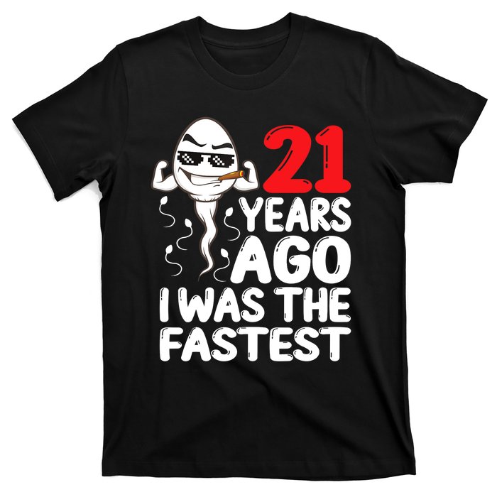 21st Birthday Gag dress 21 Years Ago I Was The Fastest Funny T-Shirt