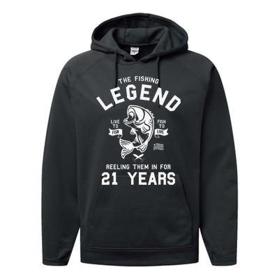 21st Birthday Gift The Fishing Legend 21 Years Fisherman Performance Fleece Hoodie