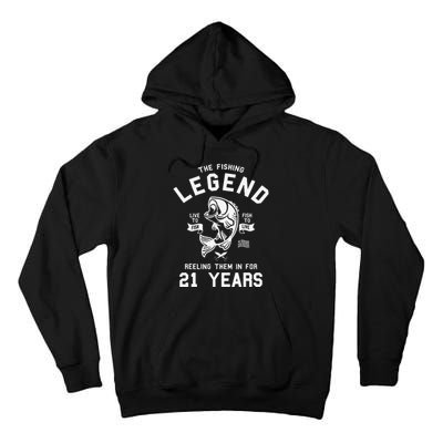 21st Birthday Gift The Fishing Legend 21 Years Fisherman Tall Hoodie