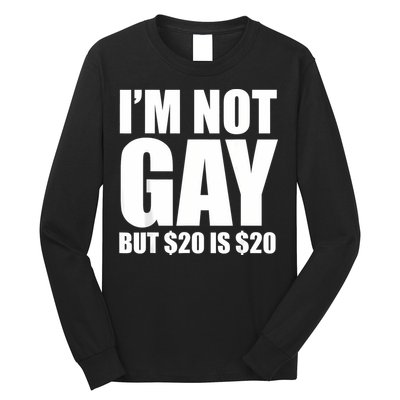 20 Bucks Is 20$ Humorous Bargain Funny Lgbt Long Sleeve Shirt