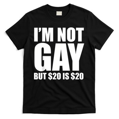 20 Bucks Is 20$ Humorous Bargain Funny Lgbt T-Shirt