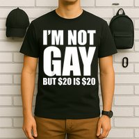 20 Bucks Is 20$ Humorous Bargain Funny Lgbt T-Shirt