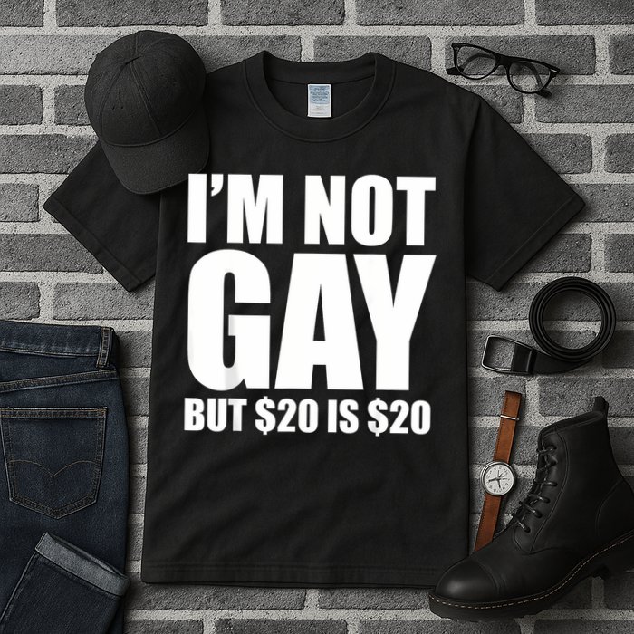 20 Bucks Is 20$ Humorous Bargain Funny Lgbt Tall T-Shirt