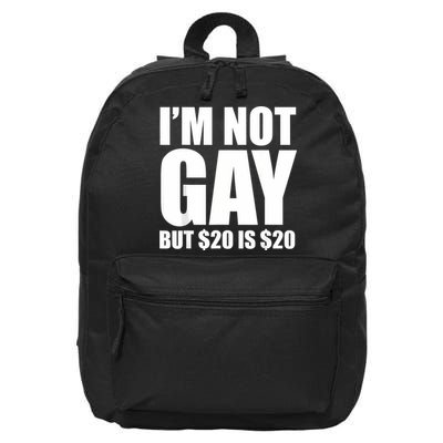 20 Bucks Is 20$ Humorous Bargain Funny Lgbt 16 in Basic Backpack
