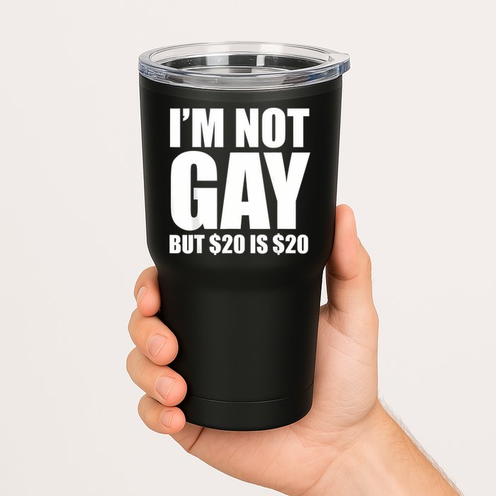 20 Bucks Is 20$ Humorous Bargain Funny Lgbt Tumbler