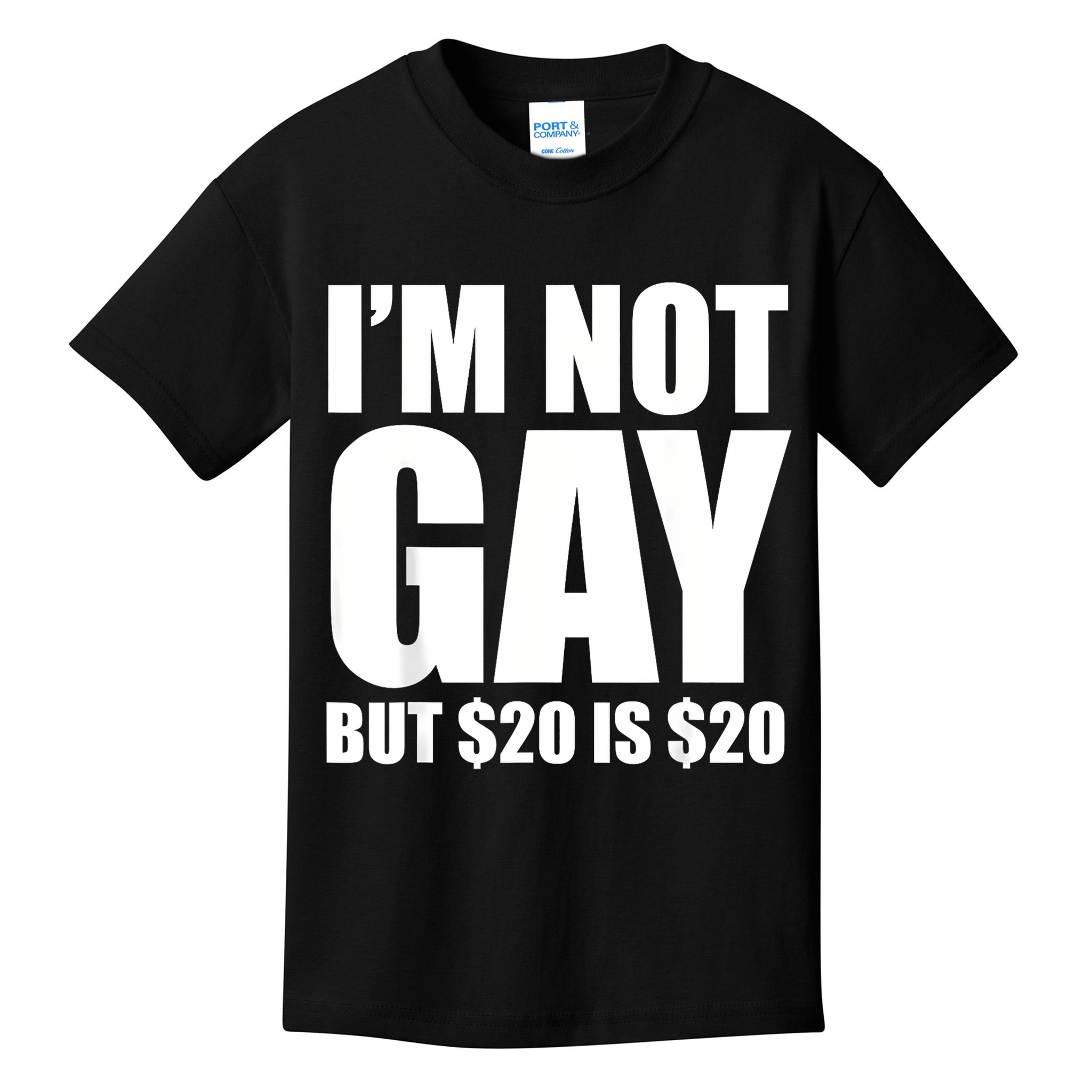 20 Bucks Is 20$ Humorous Bargain Funny Lgbt Kids T-Shirt