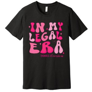 21st Birthday In My Legal Era Turning 21 Birthday Party Premium T-Shirt