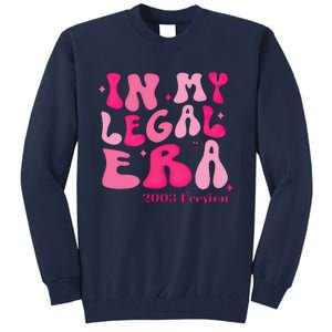 21st Birthday In My Legal Era Turning 21 Birthday Party Tall Sweatshirt