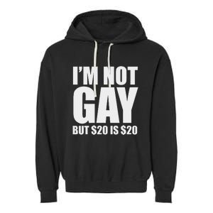 20 Bucks Is 20$ Humorous Bargain Funny Lgbt Garment-Dyed Fleece Hoodie