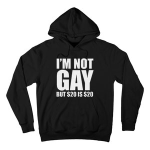 20 Bucks Is 20$ Humorous Bargain Funny Lgbt Hoodie