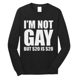 20 Bucks Is 20$ Humorous Bargain Funny Lgbt Long Sleeve Shirt