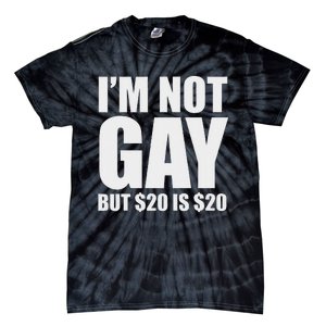 20 Bucks Is 20$ Humorous Bargain Funny Lgbt Tie-Dye T-Shirt