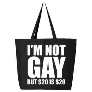 20 Bucks Is 20$ Humorous Bargain Funny Lgbt 25L Jumbo Tote