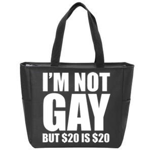 20 Bucks Is 20$ Humorous Bargain Funny Lgbt Zip Tote Bag