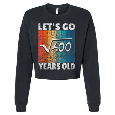 20th Birthday let's go root from 400 = 20 years Cropped Pullover Crew