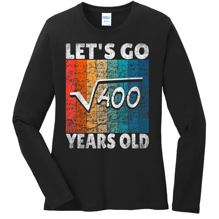 20th Birthday let's go root from 400 = 20 years Ladies Long Sleeve Shirt