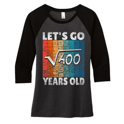 20th Birthday let's go root from 400 = 20 years Women's Tri-Blend 3/4-Sleeve Raglan Shirt