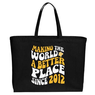 2012 Birthday Making The World A Better Place Since 2012 Cotton Canvas Jumbo Tote