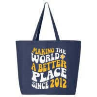 2012 Birthday Making The World A Better Place Since 2012 25L Jumbo Tote