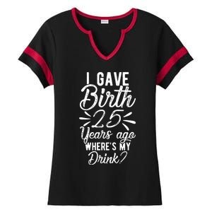 25th Birthday Mom Of 25 Year Old Son Daughter Birthday Ladies Halftime Notch Neck Tee