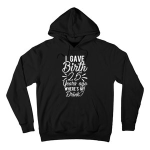 25th Birthday Mom Of 25 Year Old Son Daughter Birthday Hoodie