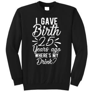 25th Birthday Mom Of 25 Year Old Son Daughter Birthday Sweatshirt