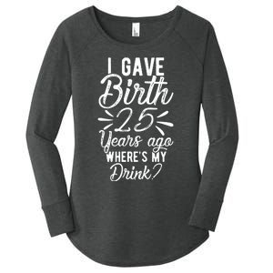 25th Birthday Mom Of 25 Year Old Son Daughter Birthday Women's Perfect Tri Tunic Long Sleeve Shirt