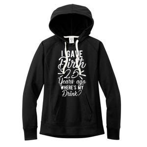 25th Birthday Mom Of 25 Year Old Son Daughter Birthday Women's Fleece Hoodie