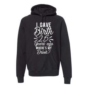 25th Birthday Mom Of 25 Year Old Son Daughter Birthday Premium Hoodie