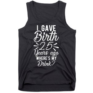 25th Birthday Mom Of 25 Year Old Son Daughter Birthday Tank Top