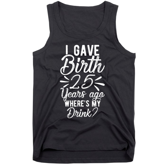 25th Birthday Mom Of 25 Year Old Son Daughter Birthday Tank Top