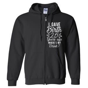 25th Birthday Mom Of 25 Year Old Son Daughter Birthday Full Zip Hoodie