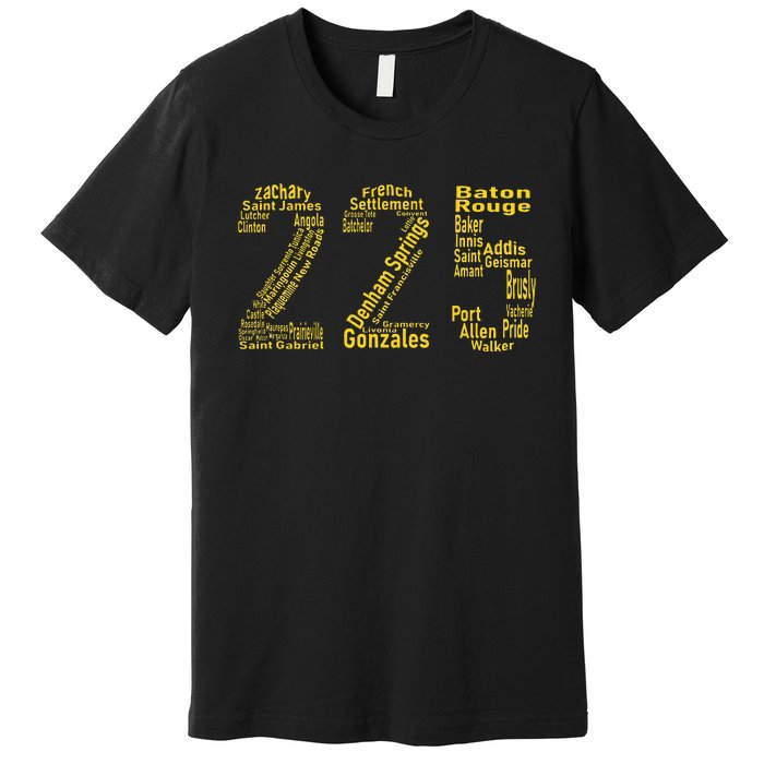 225 Baton Rouge Gonzales Denham Springs Area Code Premium T-Shirt