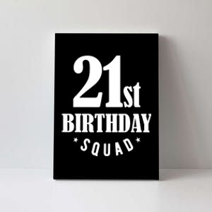 21st Birthday Squad Canvas