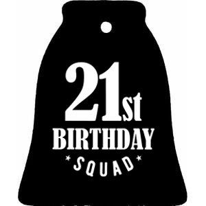 21st Birthday Squad Ceramic Bell Ornament