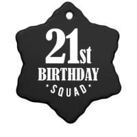 21st Birthday Squad Ceramic Star Ornament