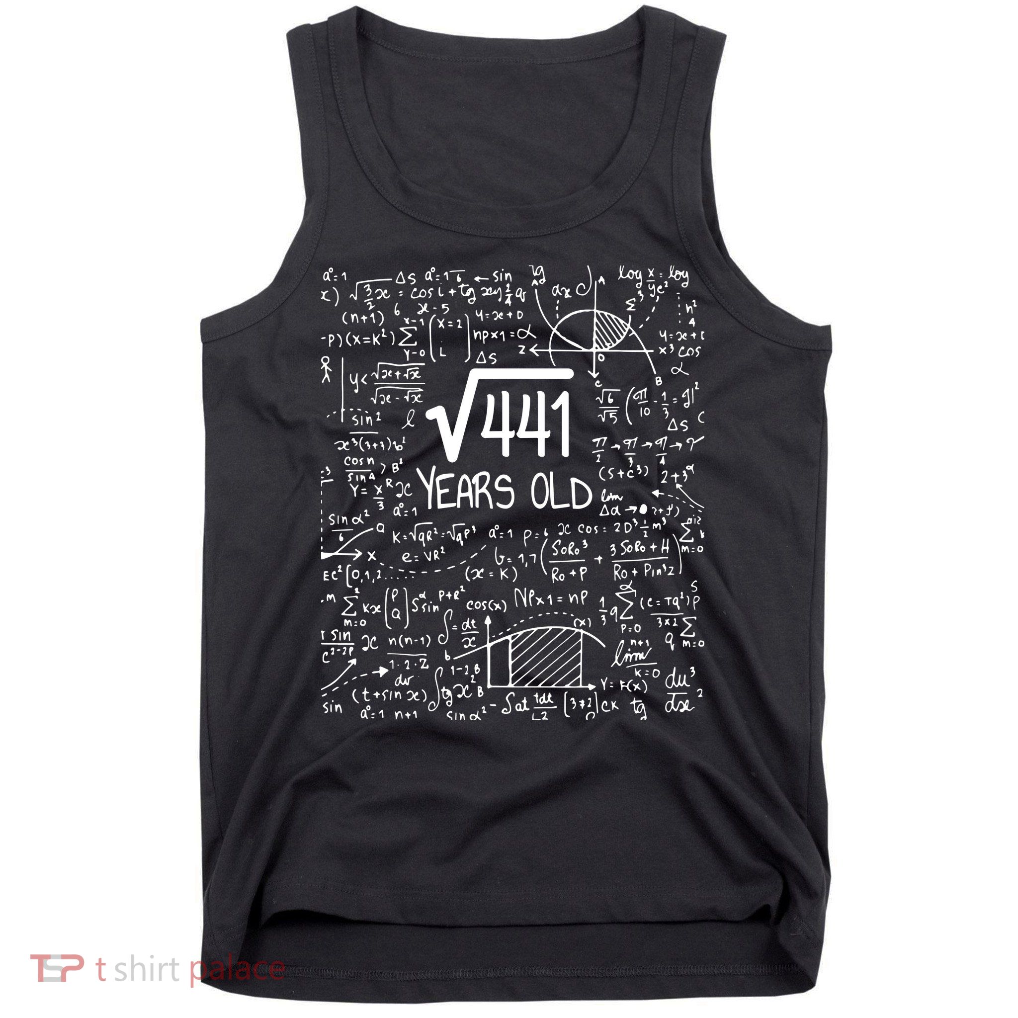21st Birthday T Square Root Of 441 21 Years Old Tank Top