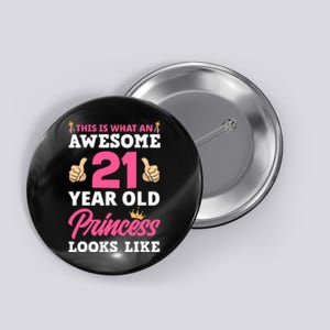 21st Birthday Wo Funny 21 Years Old Birthday Girl Button