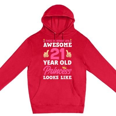 21st Birthday Wo Funny 21 Years Old Birthday Girl Premium Pullover Hoodie