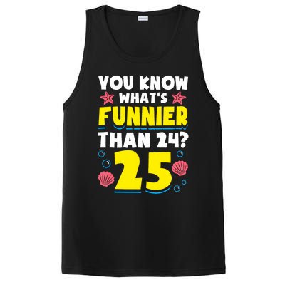 25th Birthday WhatS Funnier Than 24 ItS 25 Years Old PosiCharge Competitor Tank