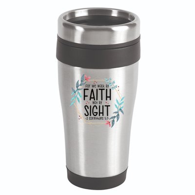 2 Corinthians 5:7 For We Walk By Faith Not By Sight 16oz Travel Tumbler