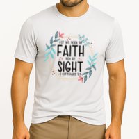 2 Corinthians 5:7 For We Walk By Faith Not By Sight Performance Shirt