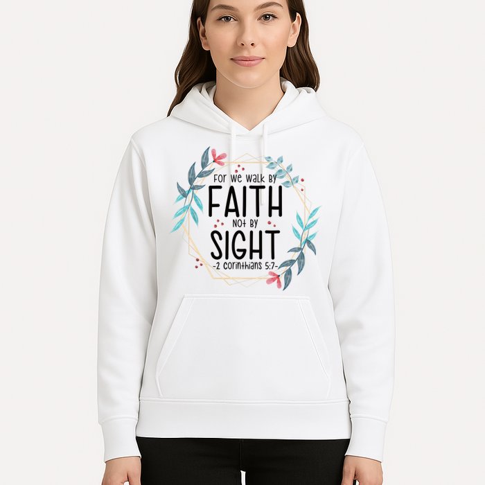 2 Corinthians 5:7 For We Walk By Faith Not By Sight Hoodie