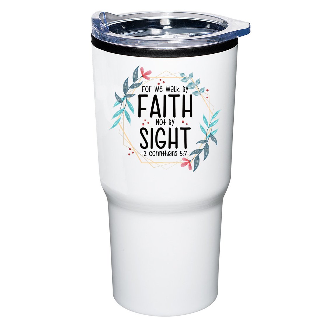2 Corinthians 5:7 For We Walk By Faith Not By Sight Tumbler